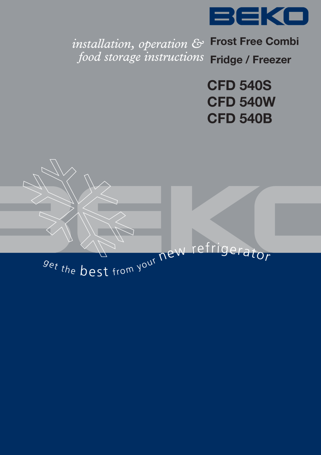Beko manual Frost Free Combi Fridge / Freezer, CFD 540S CFD 540W CFD 540B 