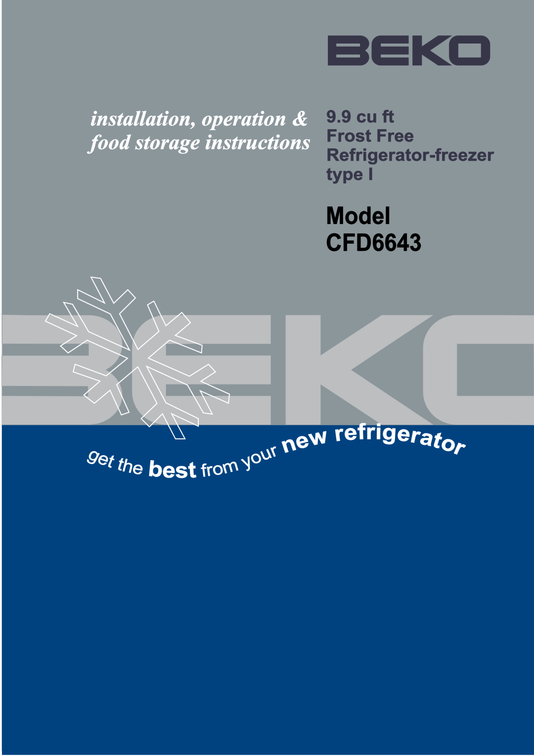 Beko manual Model CFD6643, best, refr, installation, operation& food storage instructions 