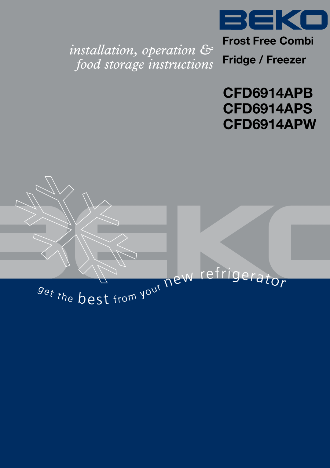 Beko CFD6814APW manual CFD6914APB CFD6914APS CFD6914APW, Frost Free Combi Fridge / Freezer 