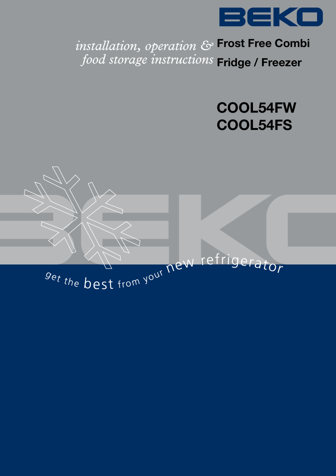 Beko manual Frost Free Combi Fridge / Freezer, COOL54FW COOL54FS 