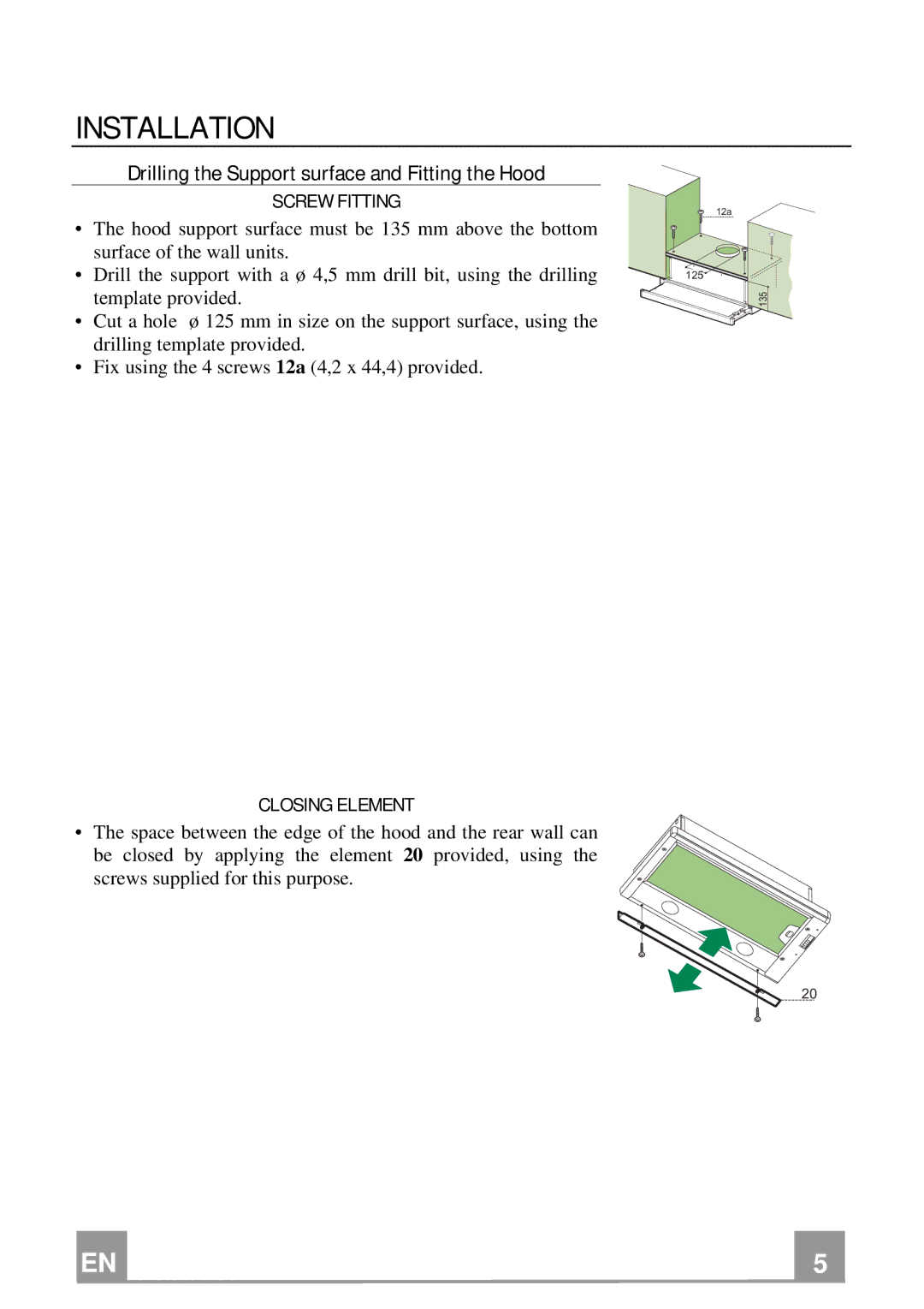 Beko CTb 9407, CTB 6407 Installation, Drilling the Support surface and Fitting the Hood, Screw Fitting, Closing Element 