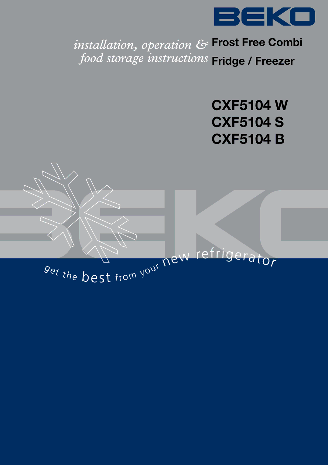 Beko manual CXF5104 W CXF5104 S CXF5104 B, Frost Free Combi Fridge / Freezer 