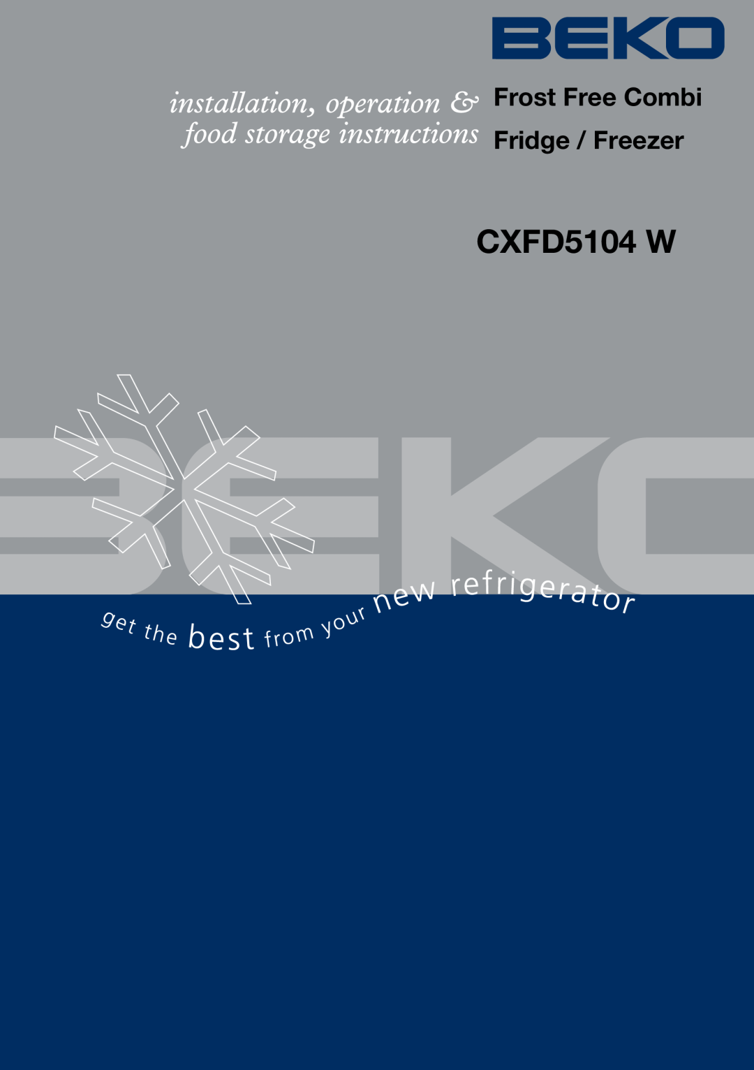 Beko CXFD5104 W manual Frost Free Combi Fridge / Freezer 