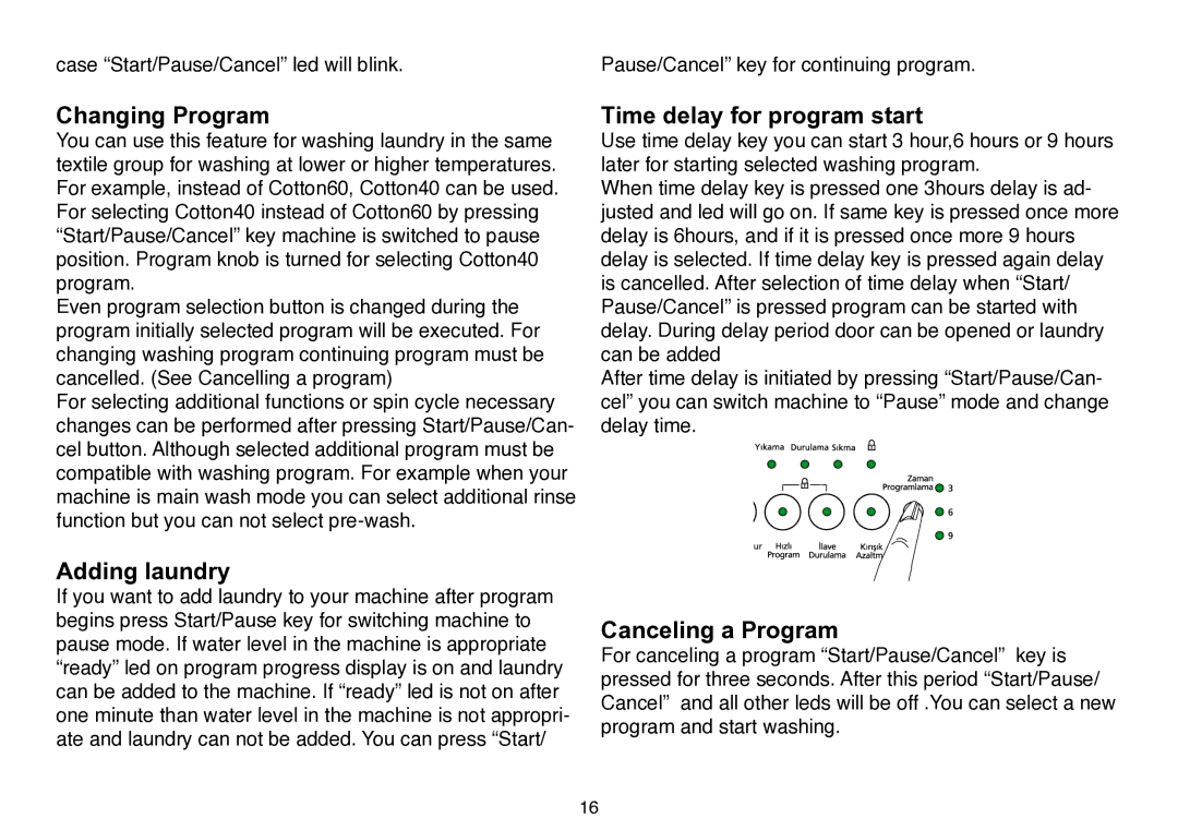 Beko D 5102 B user manual Changing Program, Adding laundry, Time delay for program start, Canceling a Program 