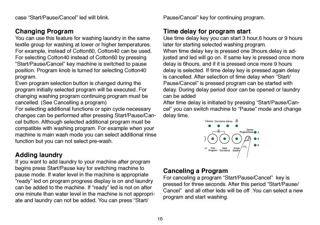 Beko D 6102 B user manual Changing Program, Adding laundry, Time delay for program start, Canceling a Program 