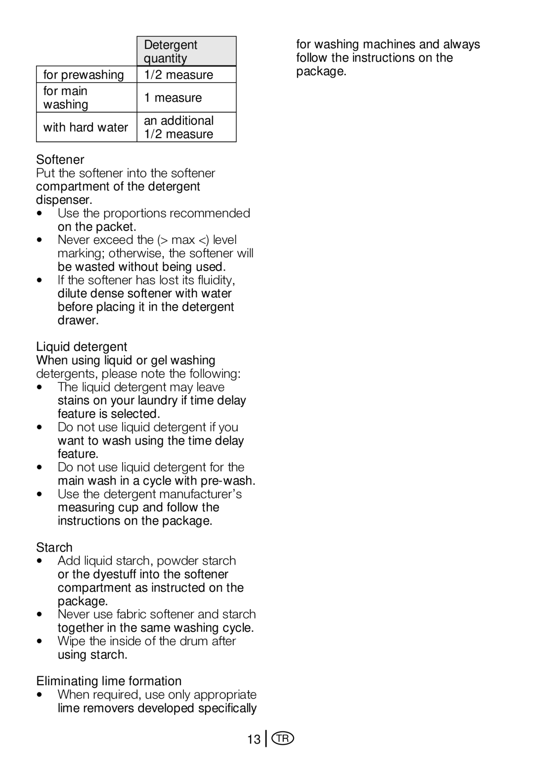 Beko D2 7102 ES, D2 7101E, D2 7082 E manual Softener, Liquid detergent, Starch, Eliminating lime formation 