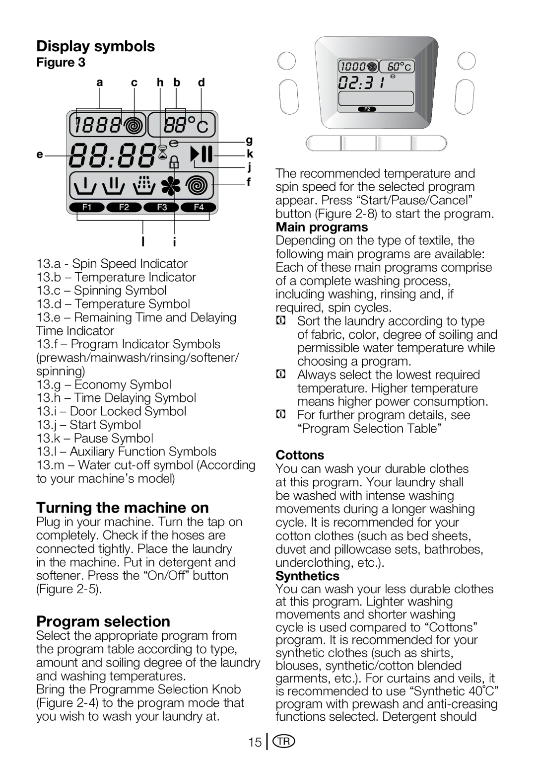 Beko D2 7082 E, D2 7101E, D2 7102 ES manual Display symbols, Turning the machine on, Program selection 