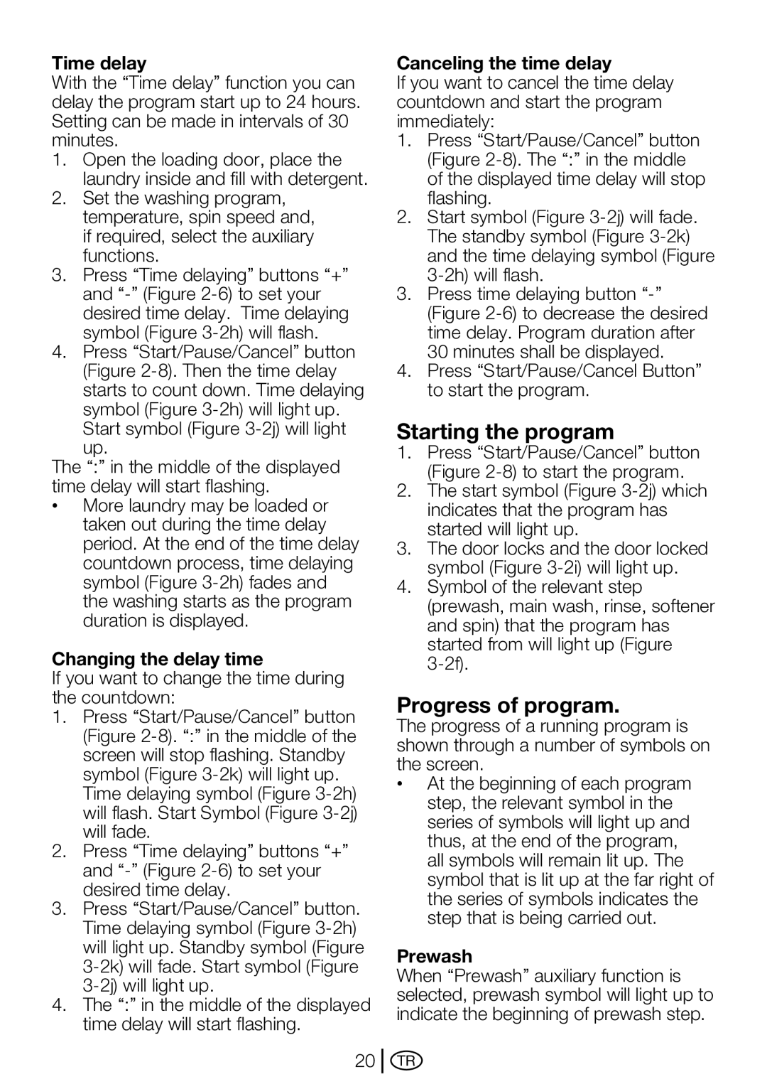 Beko D2 7101E Starting the program, Progress of program, Time delay, Changing the delay time, Canceling the time delay 