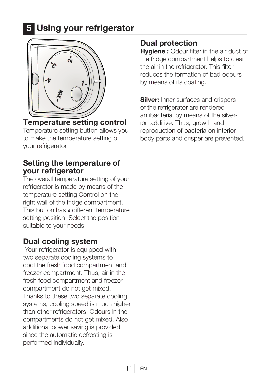 Beko DN 143120 X manual Using your refrigerator, Temperature setting control, Setting the temperature of your refrigerator 