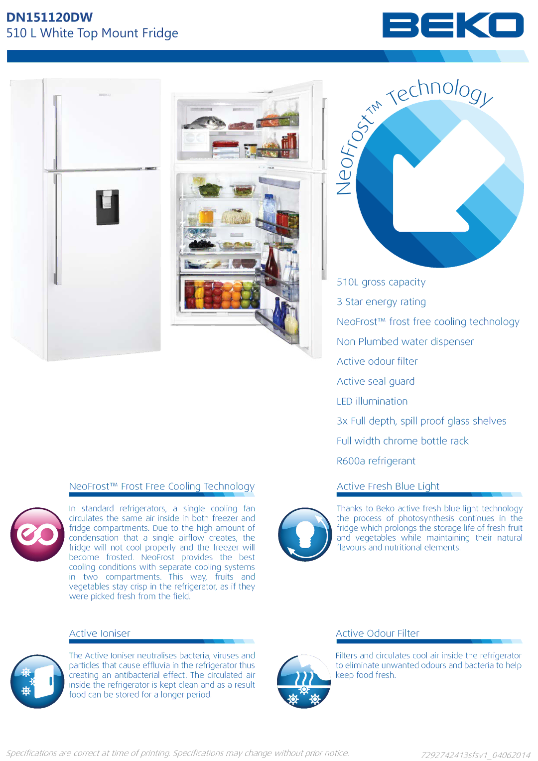 Beko DN151120DW specifications NeoFrost Frost Free Cooling Technology, Active Ioniser 
