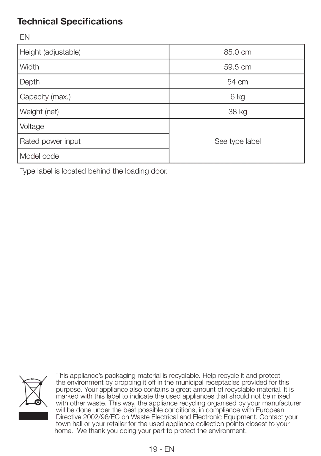 Beko DRCS 68 S, DRCS 68 W manual Technical Specifications, Model code Type label is located behind the loading door 