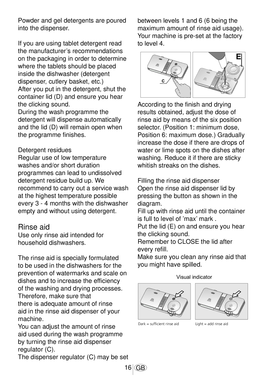 Beko DW602 manual Rinse aid, Detergent residues 