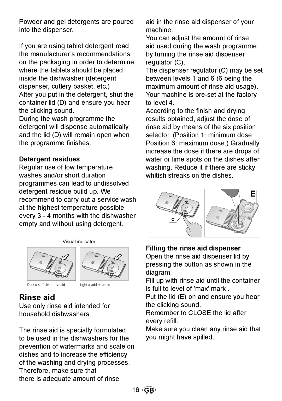 Beko DW686 manual Rinse aid, Detergent residues 