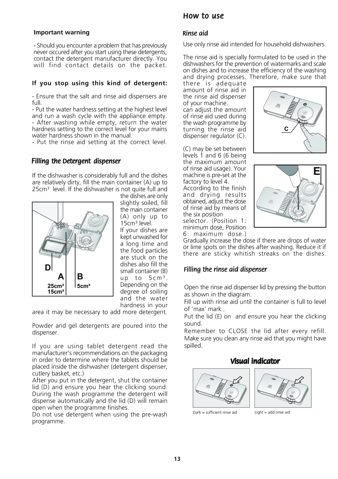 Beko DWD 8657 manual Important warning, If you stop using this kind of detergent 