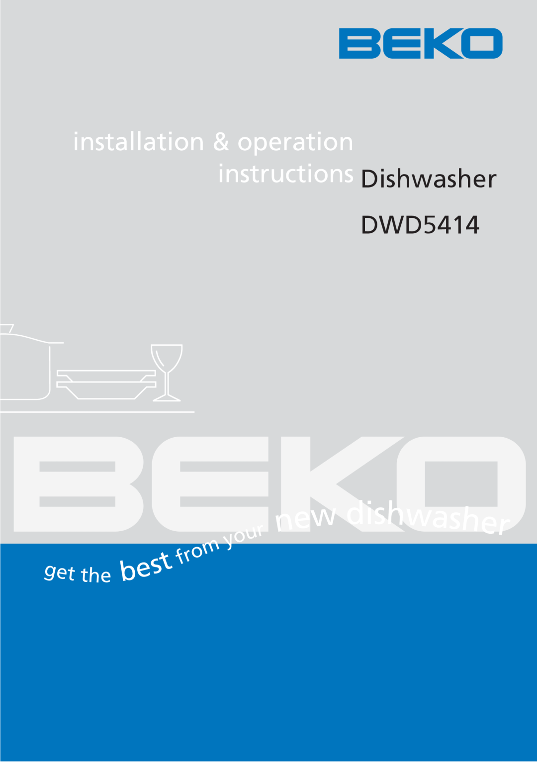 Beko DWD5414 manual dishwasher, installation & operation instructions Dishwasher 