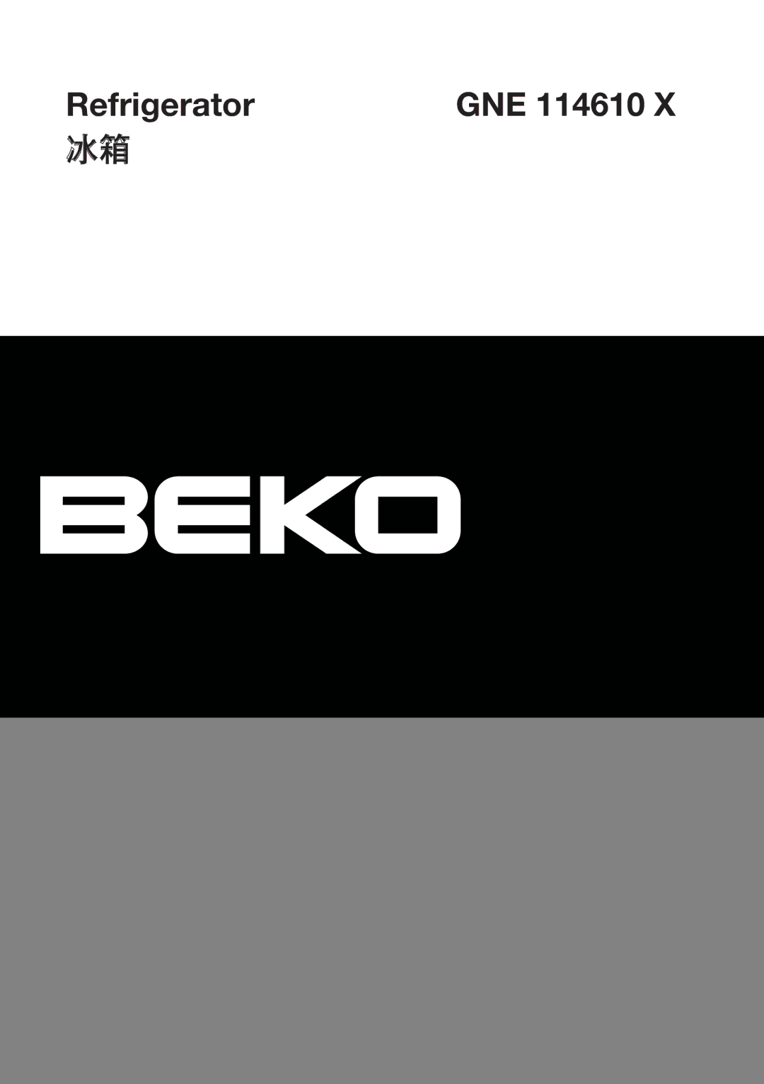 Beko GNE 114610 X manual Refrigerator GNE 114610 