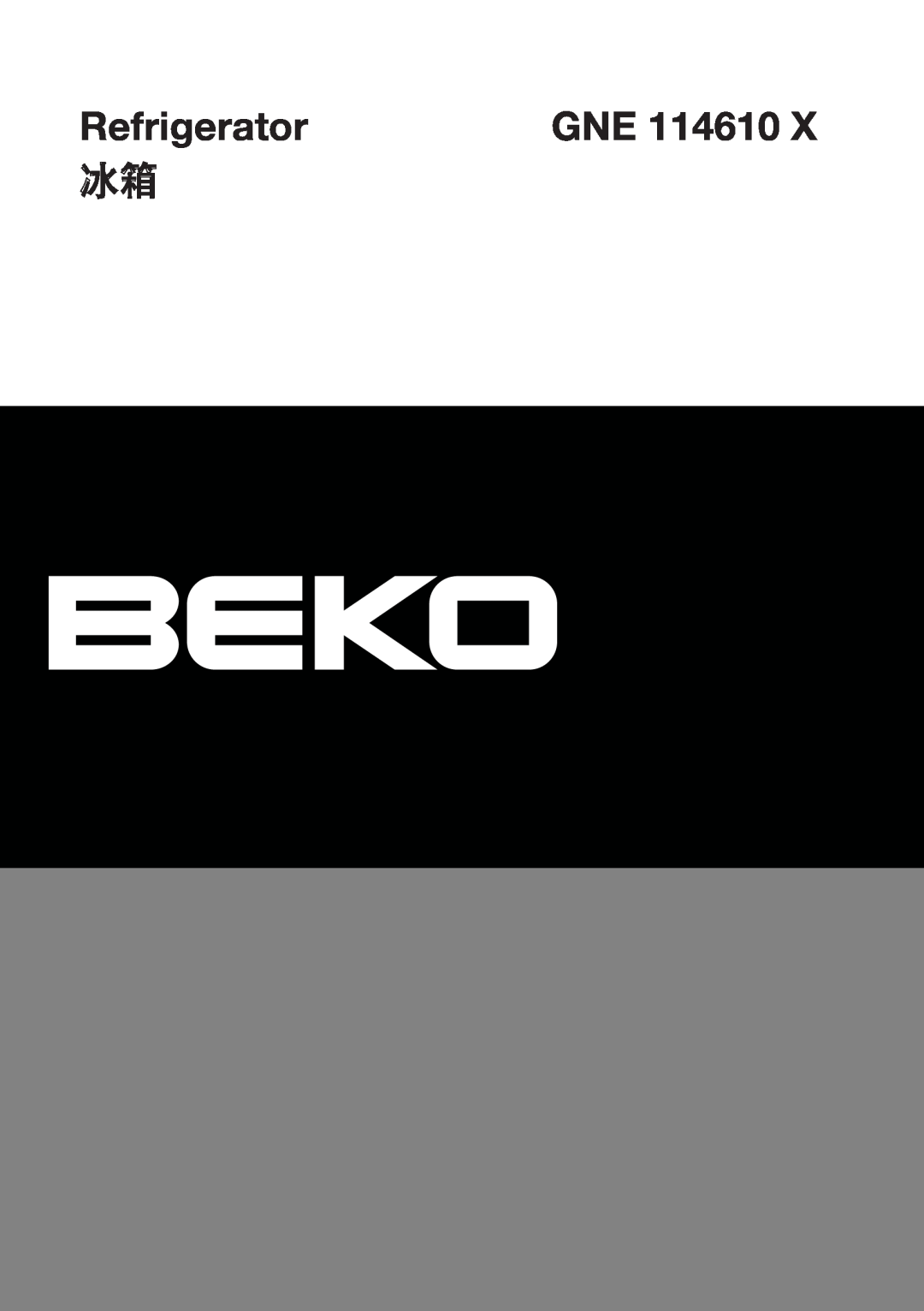 Beko GNE 114610 X manual Refrigerator 