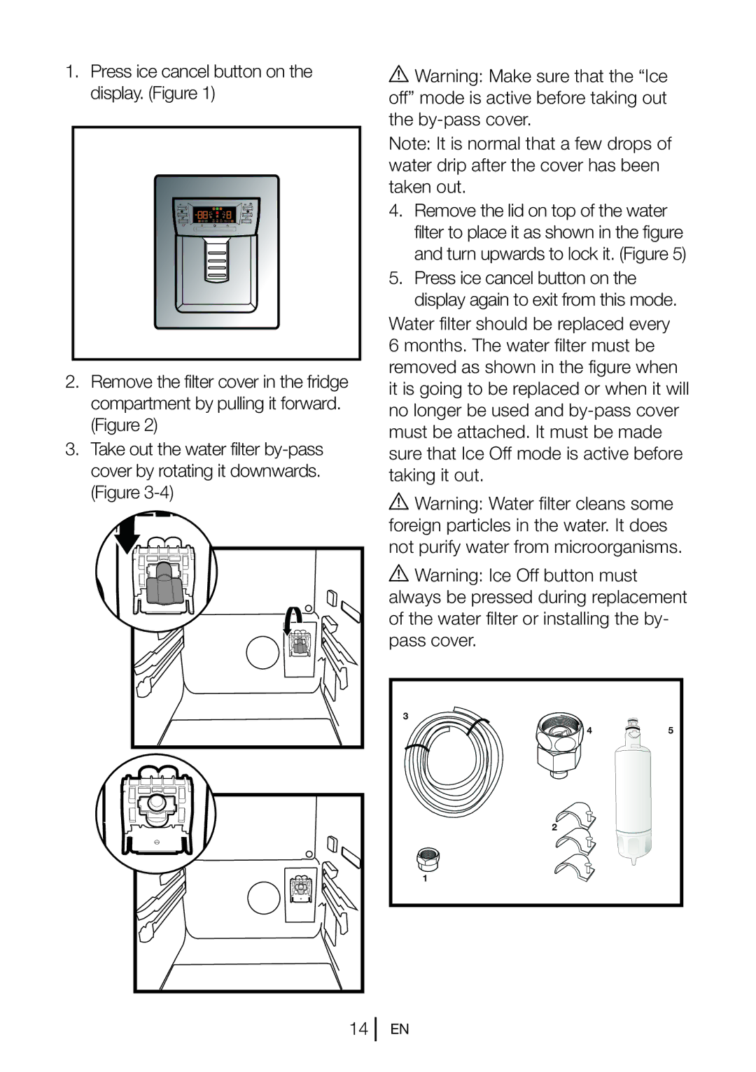 Beko gne v320 s manual Press ice cancel button on the display. Figure 