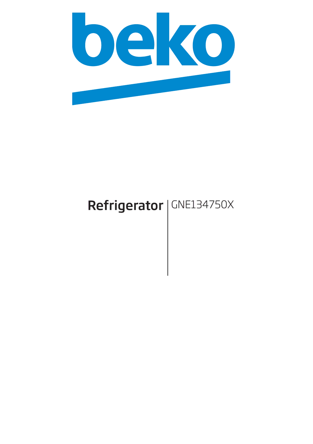 Beko GNE134750X manual Refrigerator 