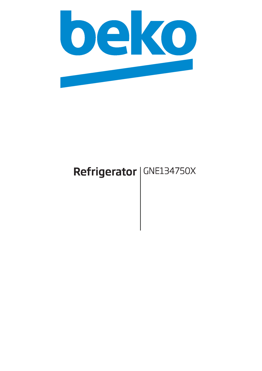 Beko GNE134750X manual Refrigerator 