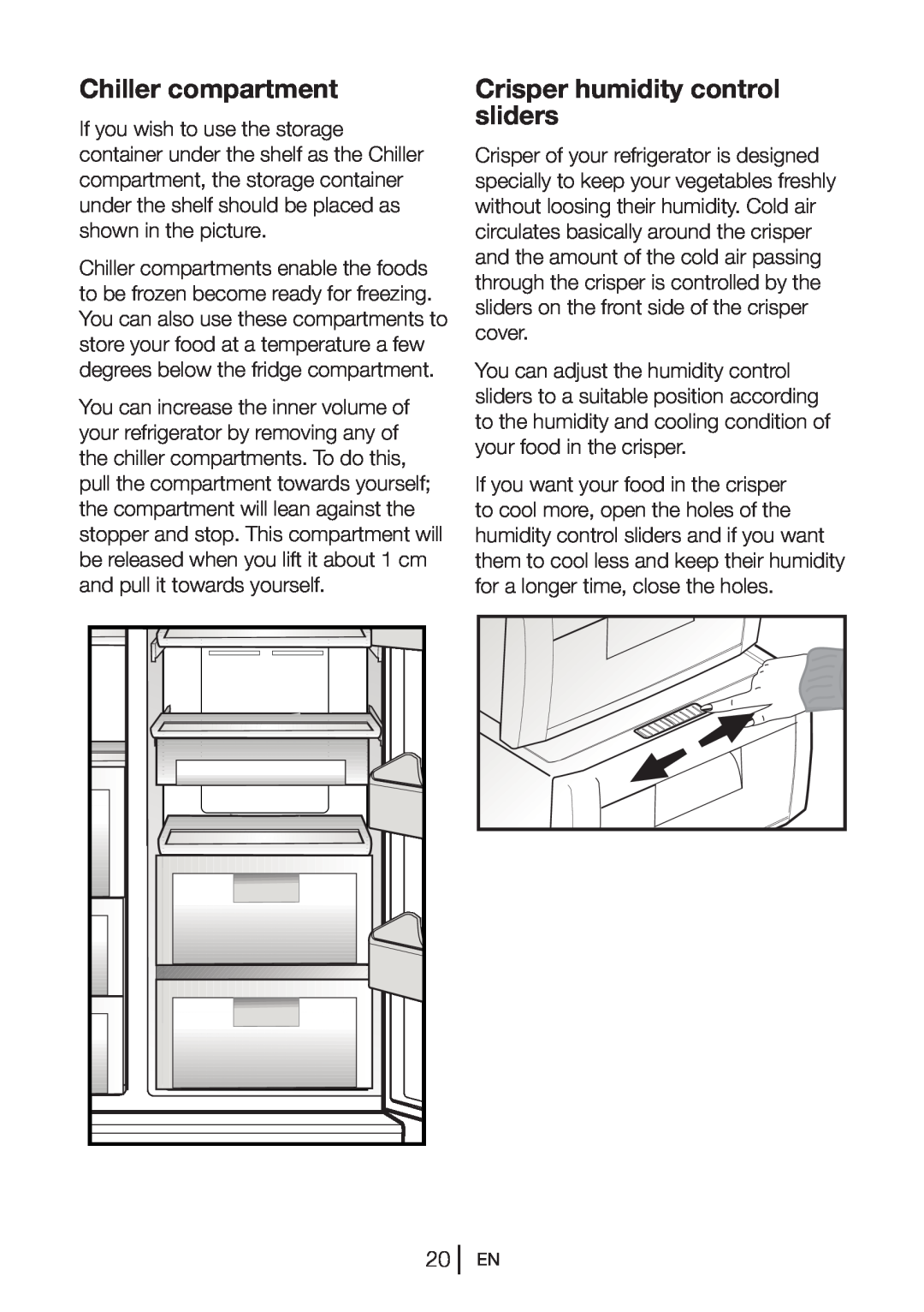 Beko GNEV021APW manual Chiller compartment, Crisper humidity control sliders 