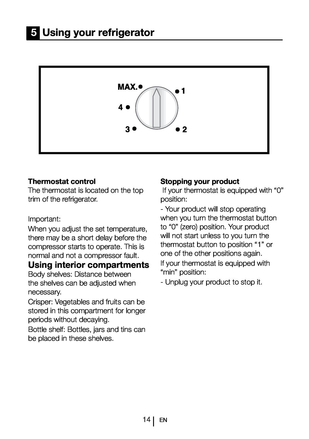 Beko TL 685 APW manual Using your refrigerator, Using interior compartments, Thermostat control, Stopping your product 
