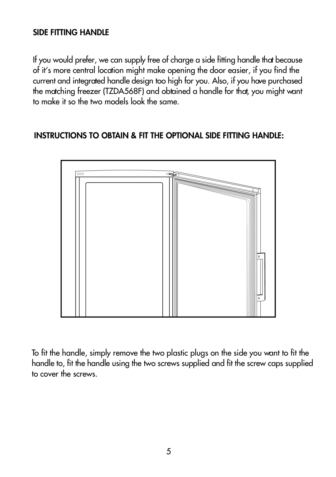 Beko TLDA 567 manual Instructions To Obtain & Fit The Optional Side Fitting Handle 