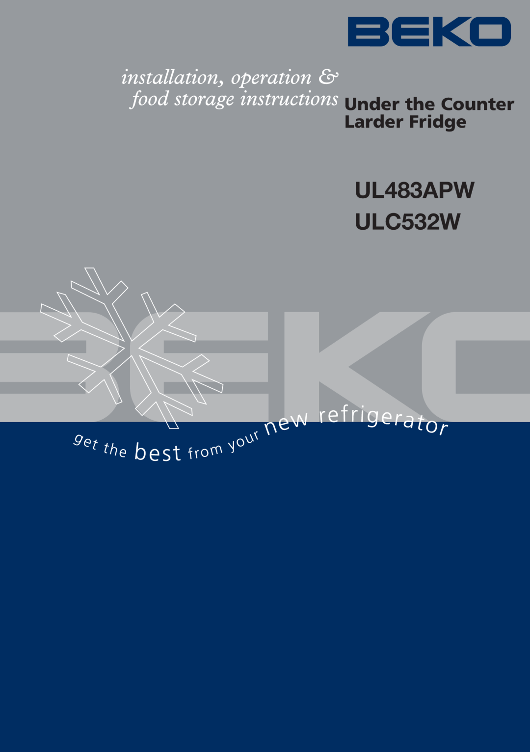 Beko UL483APW manual Under the Counter Larder Fridge 
