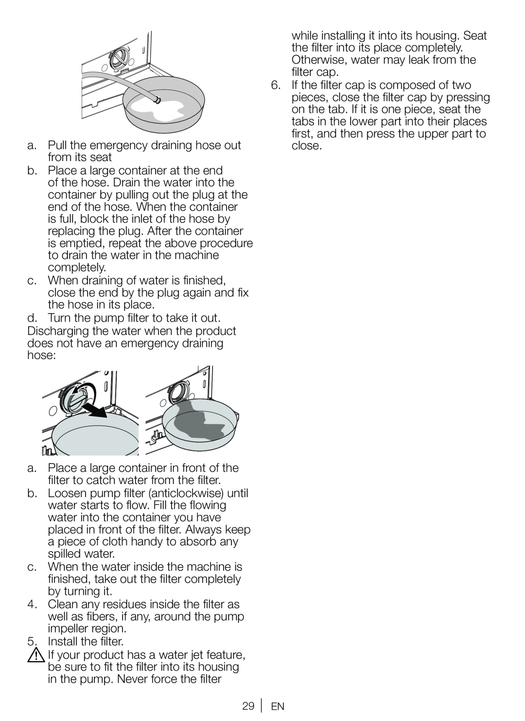 Beko WBM 751441 LA user manual a. Pull the emergency draining hose out from its seat 