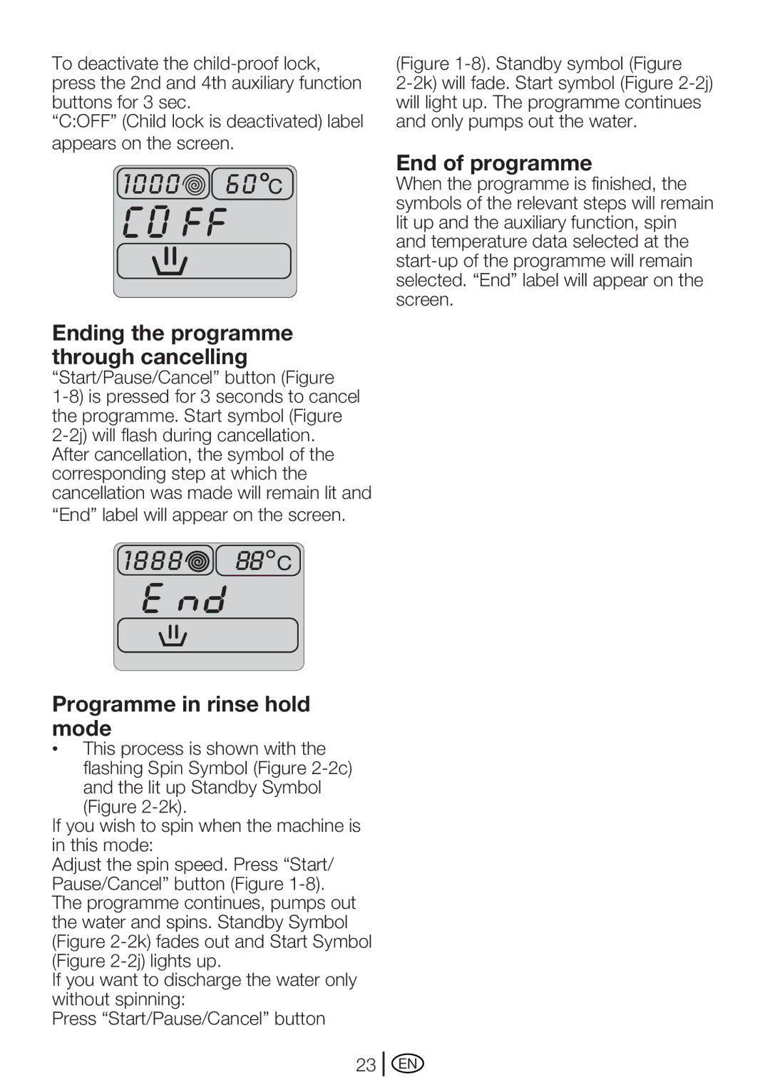 Beko WME 7267 S, WME 7267 W manual Ending the programme through cancelling, Programme in rinse hold mode, End of programme 