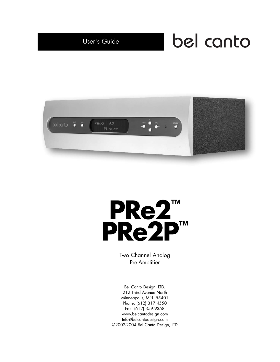 Bel Canto Design PRe2TM PRe2PTM manual Users Guide, PRe2 PRe2P, Minneapolis, MN Phone 612 Fax 