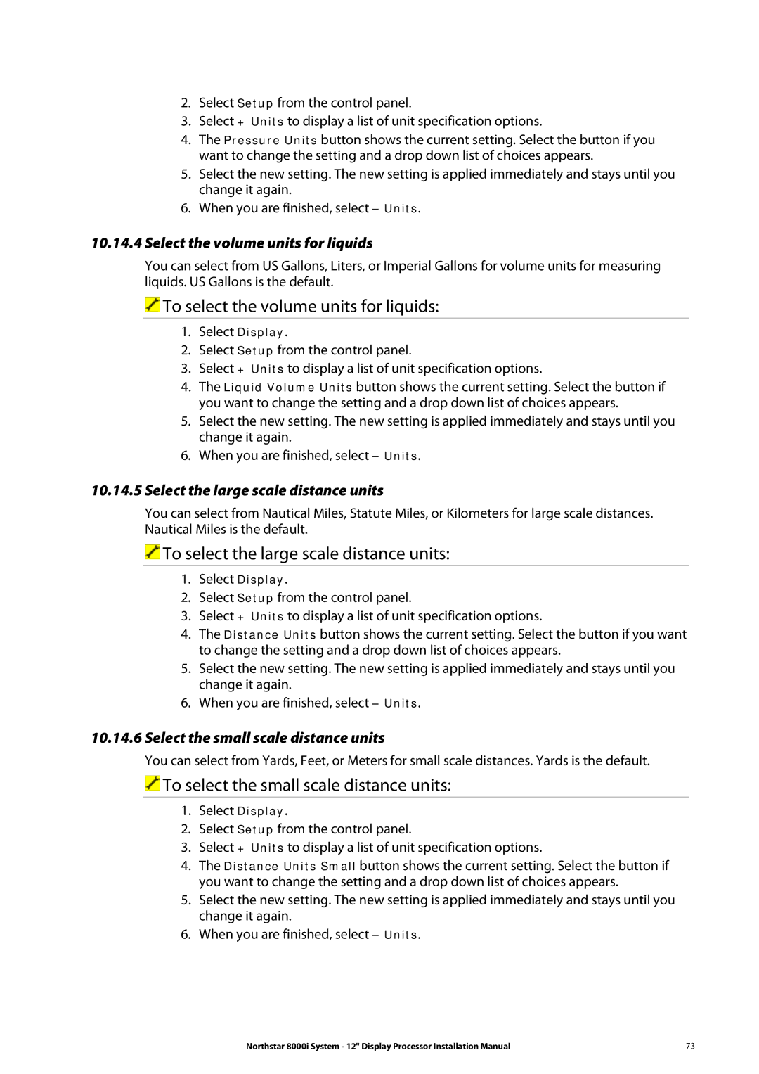 Belkin 8000I installation manual To select the volume units for liquids, To select the large scale distance units 