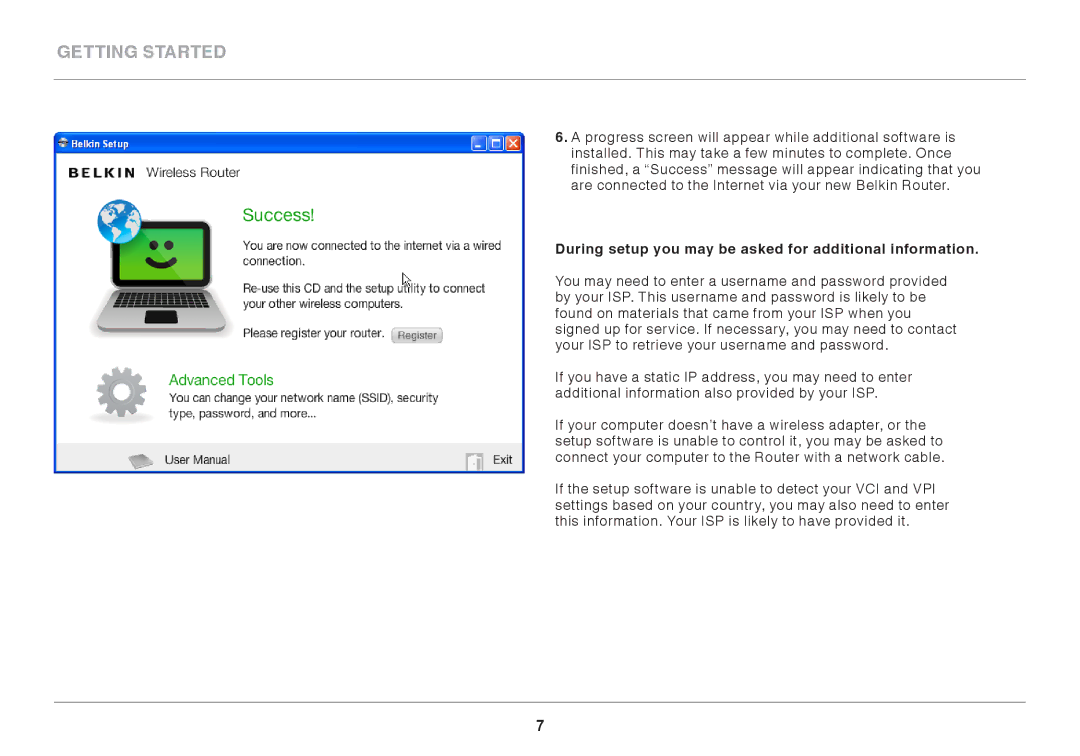 Belkin 8820ED00394_F7D3402_V1 user manual During setup you may be asked for additional information 