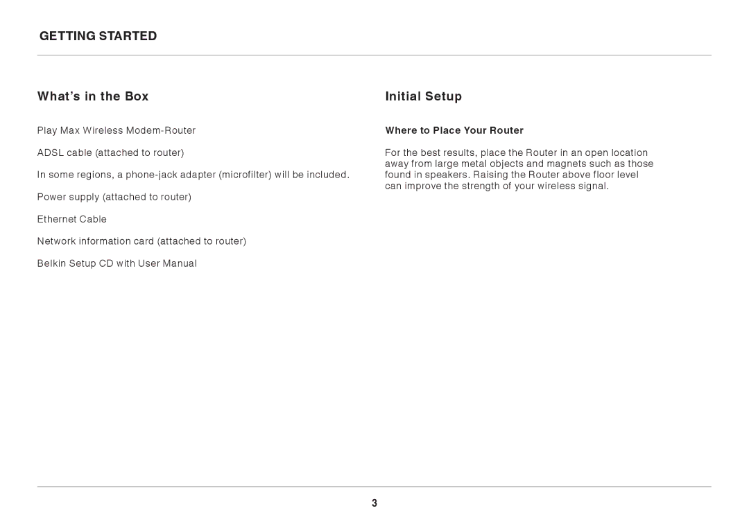 Belkin 8820ED00396_F7D4401_V1 manual Getting Started What’s in the Box Initial Setup, Where to Place Your Router 