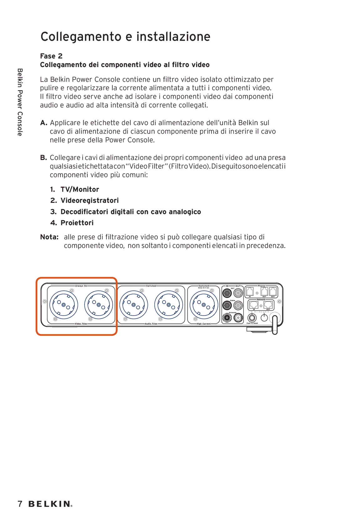 Belkin AP20500EA3M-BLK user manual Fase Collegamento dei componenti video al filtro video 