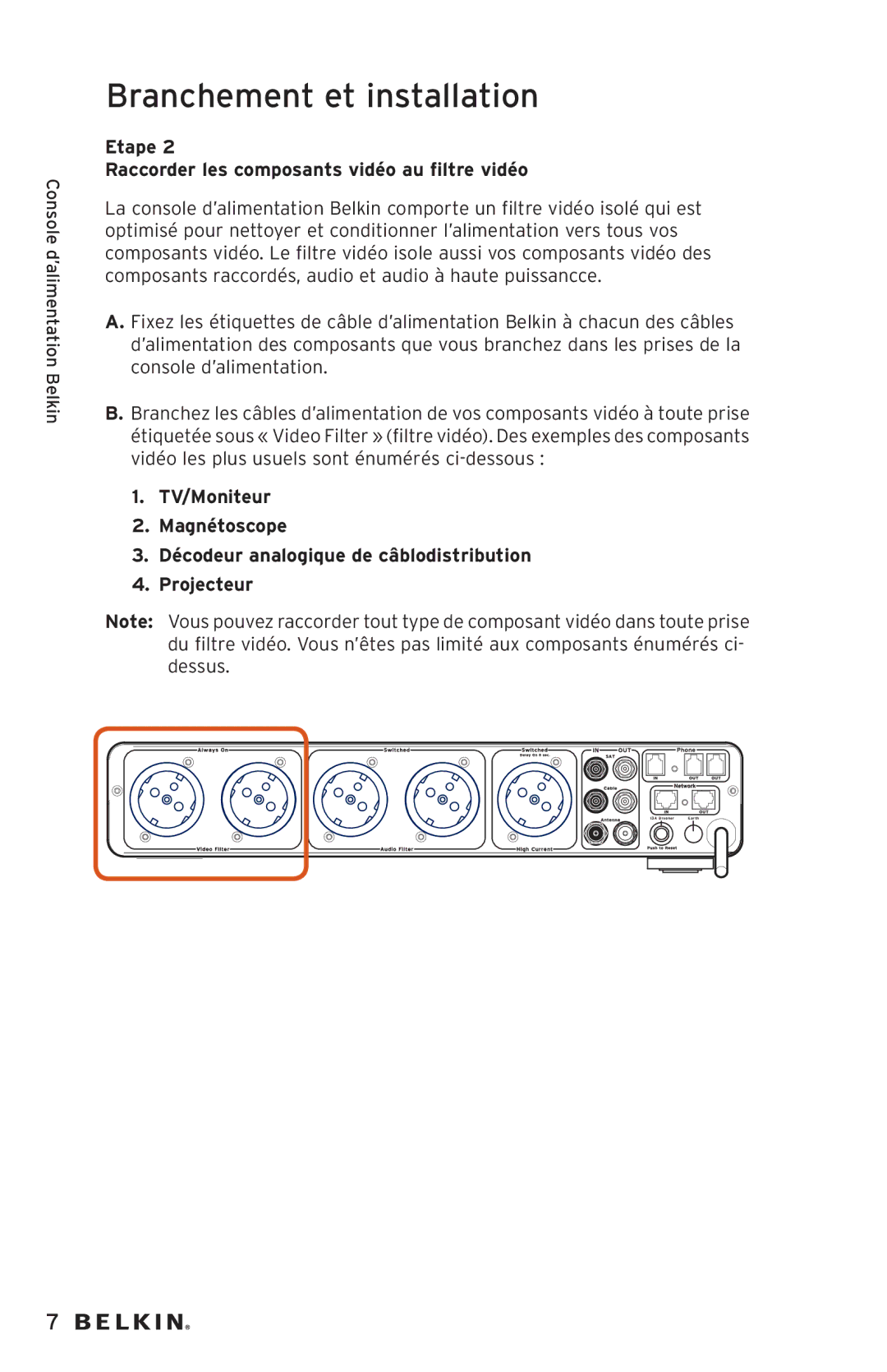 Belkin AP20500EA3M-BLK user manual Etape Raccorder les composants vidéo au filtre vidéo 