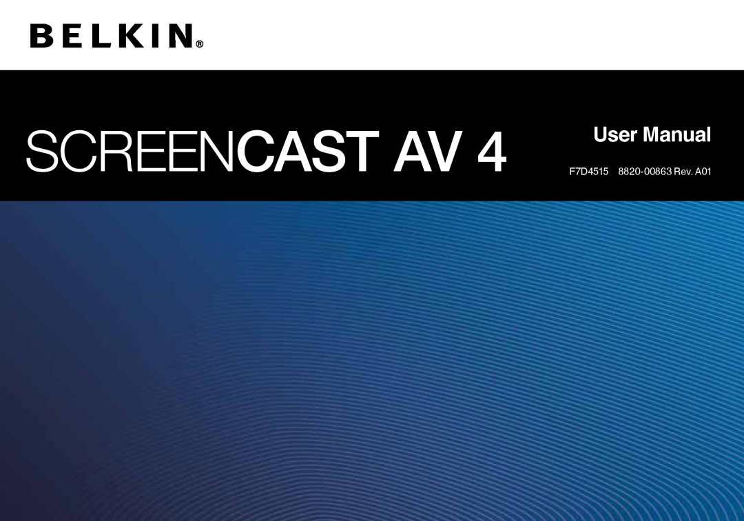 Belkin AV4 user manual SCREENCAST AV 4 User Manual, F7D4515 8820-00863 Rev. A01 