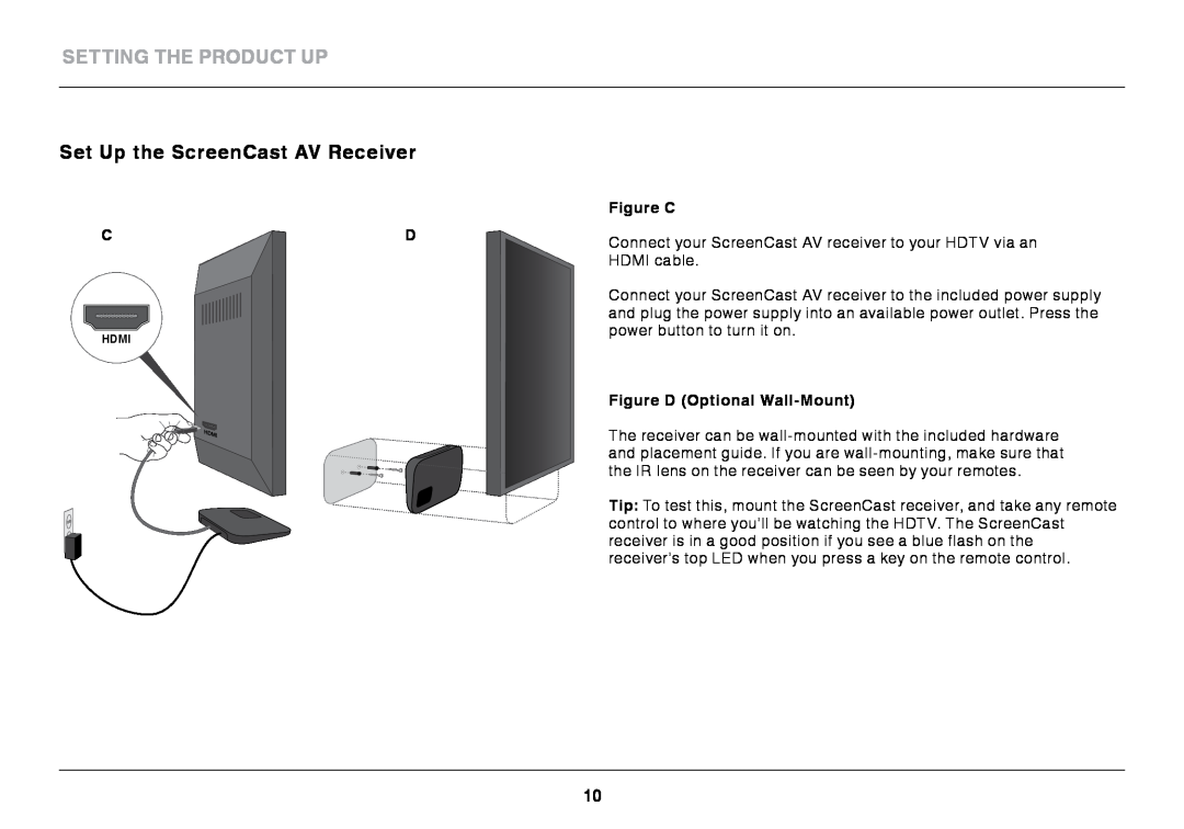 Belkin AV4 user manual Setting the Product Up, Set Up the ScreenCast AV Receiver, Figure C, Figure D Optional Wall-Mount 