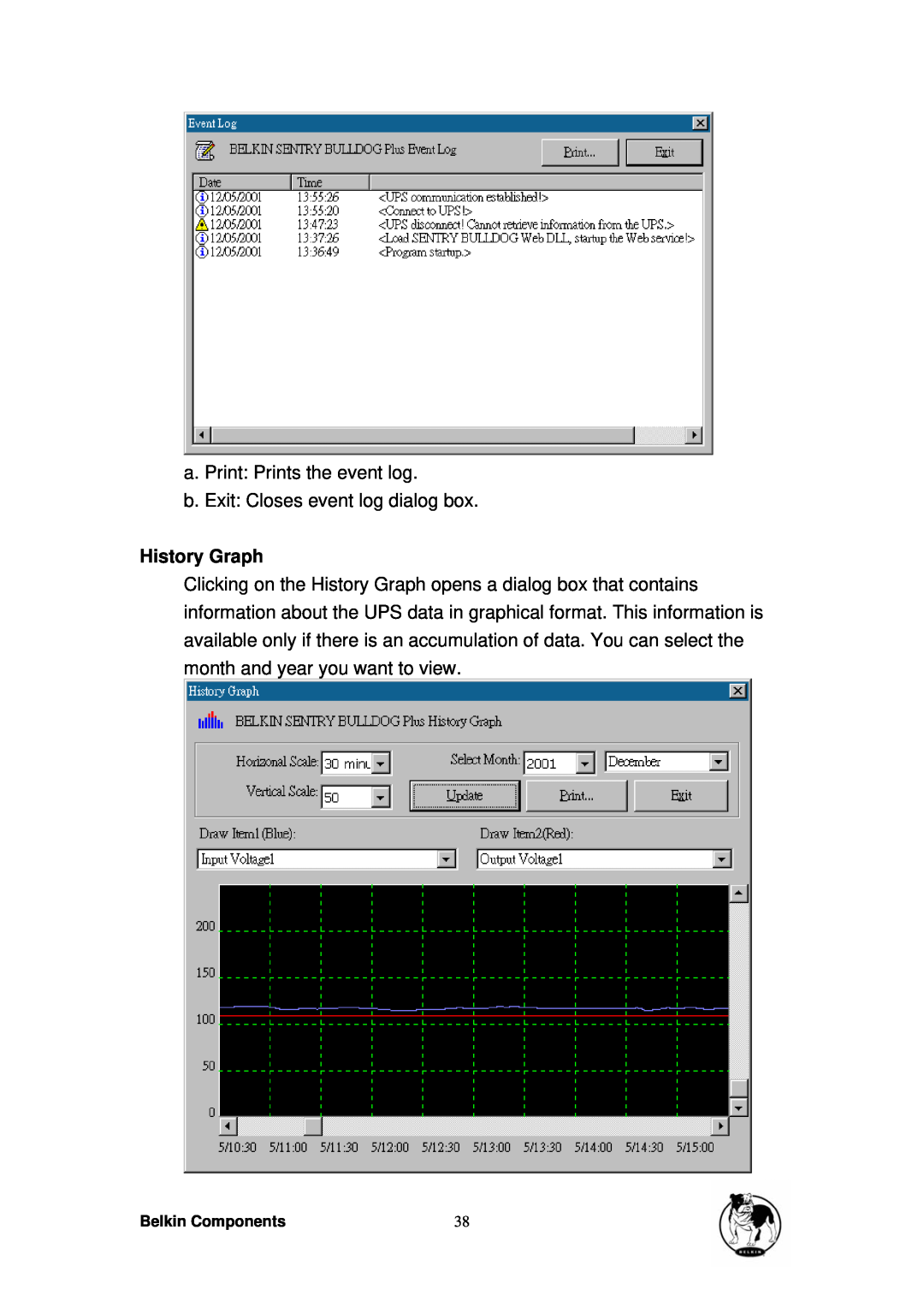 Belkin belkin bulldog plus- shutdown management software for windows History Graph, a. Print Prints the event log 