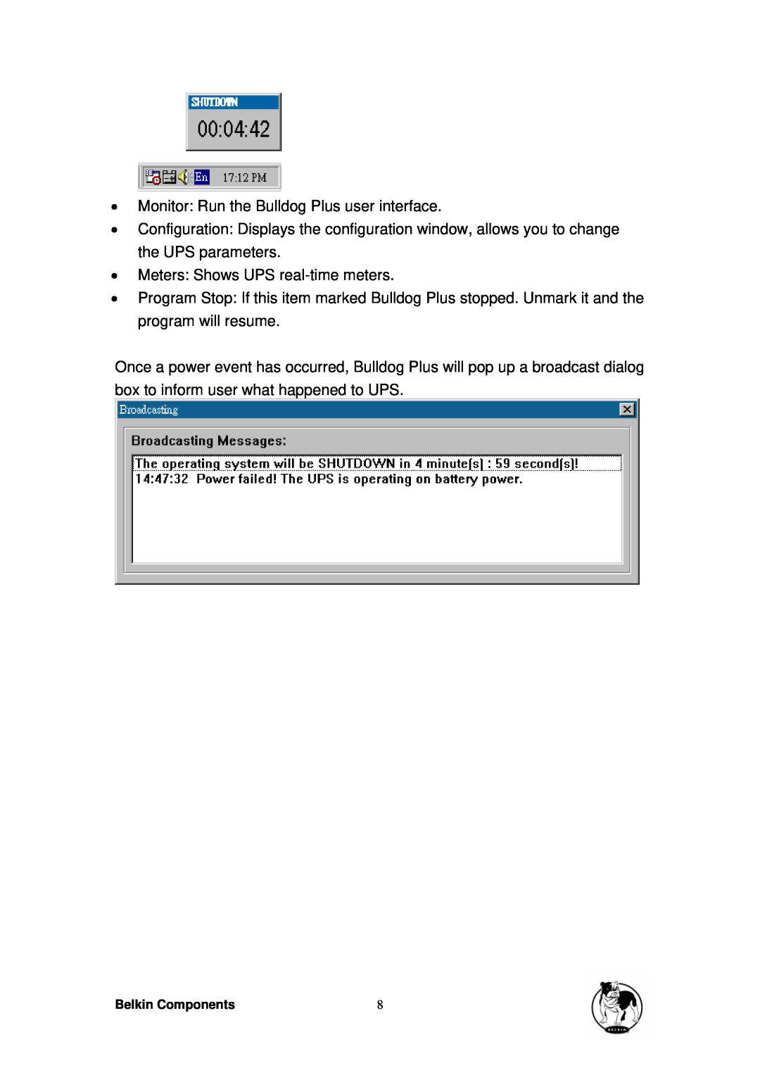 Belkin belkin bulldog plus- shutdown management software for windows Monitor Run the Bulldog Plus user interface 