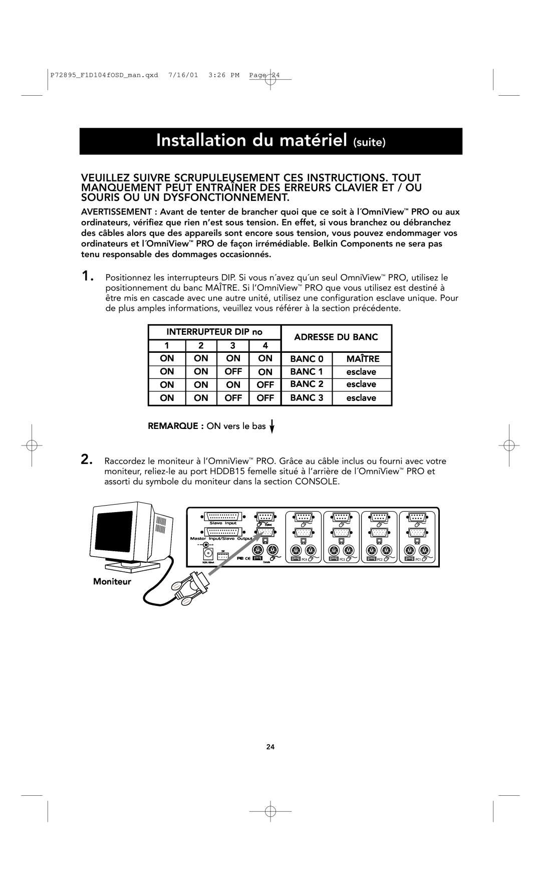 Belkin F1D104-OSD user manual Installation du matériel suite 
