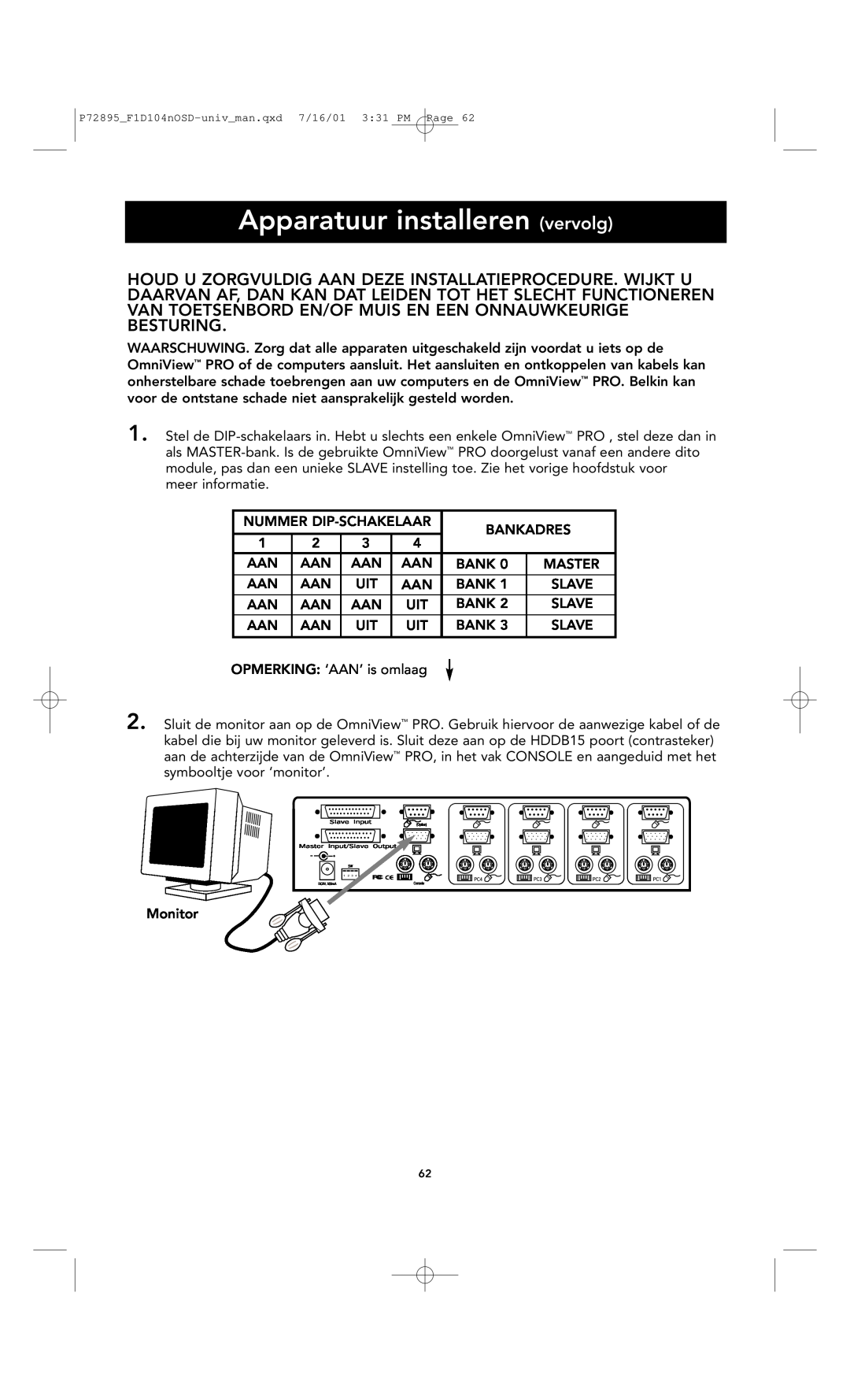 Belkin F1D104-OSD user manual Apparatuur installeren vervolg 