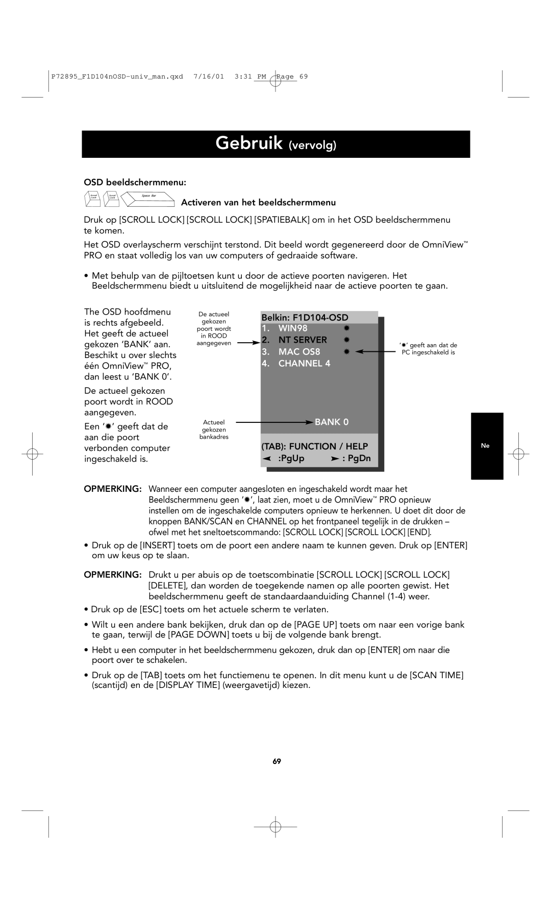 Belkin F1D104-OSD user manual Gebruik vervolg, WIN98, MAC OS8, Channel, Bank 