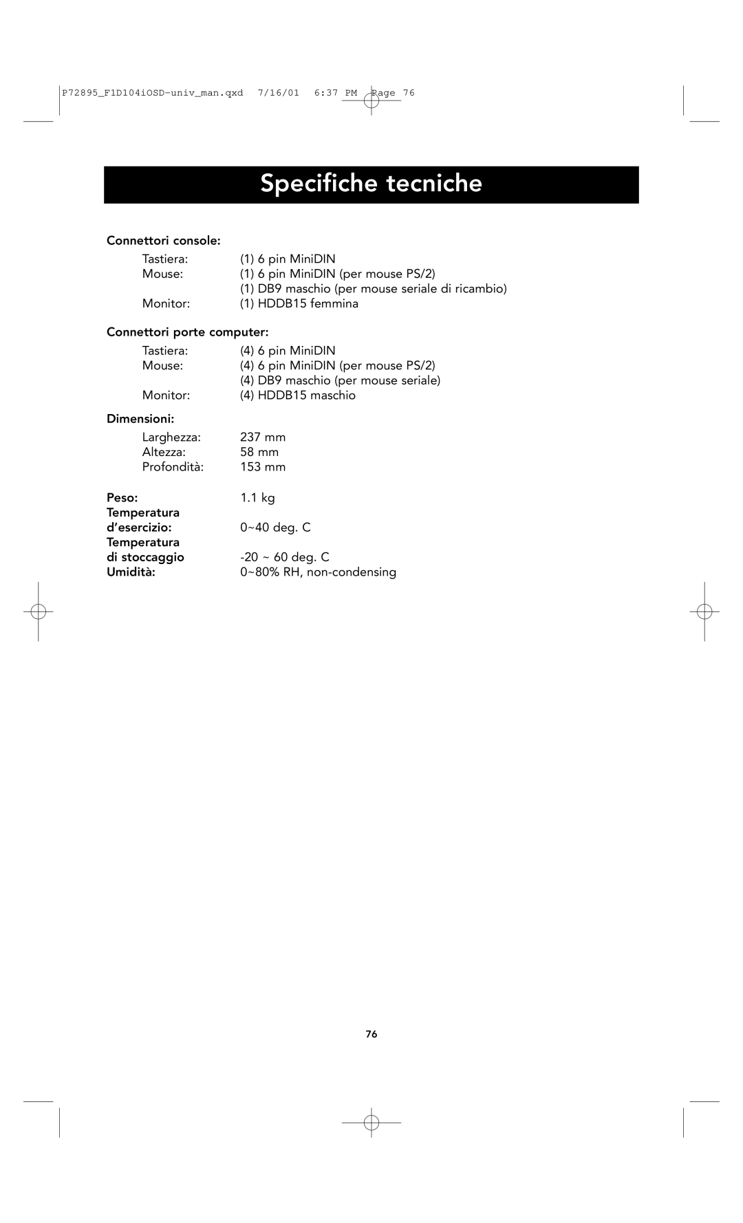 Belkin F1D104-OSD user manual Specifiche tecniche 