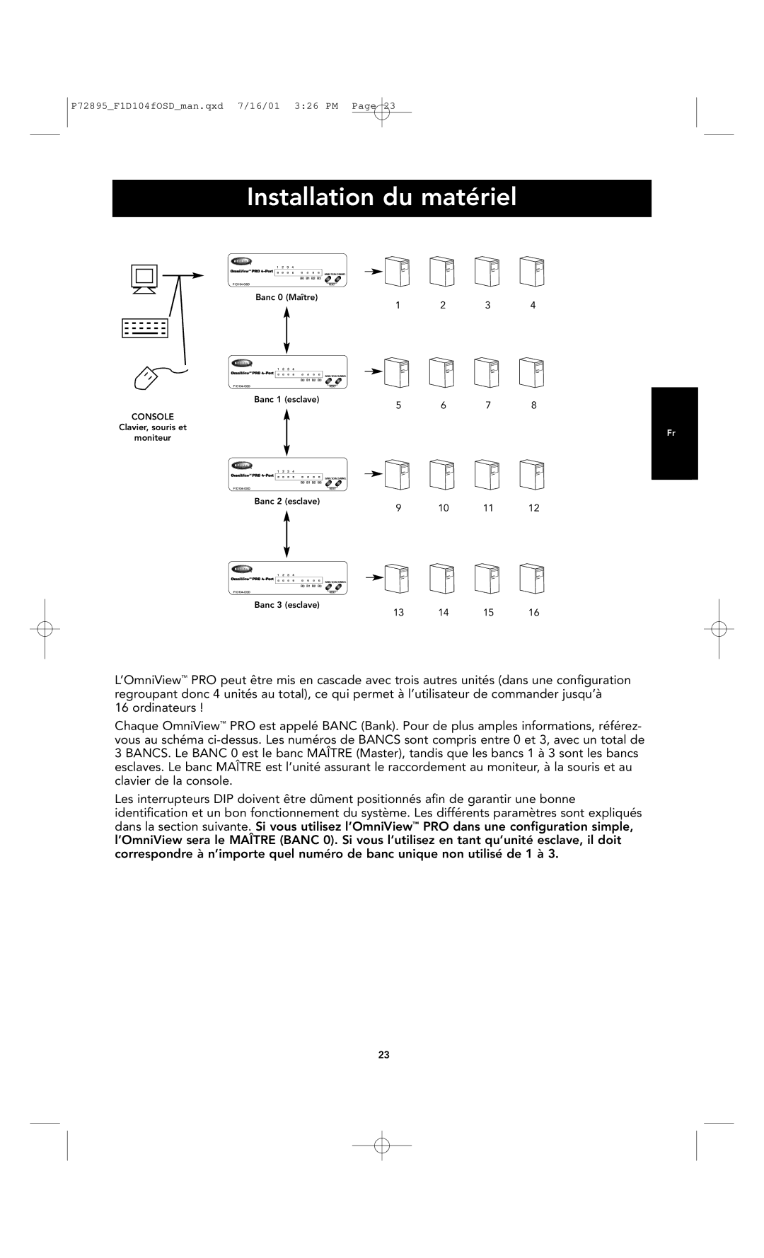 Belkin F1D104-OSD user manual Installation du matériel 