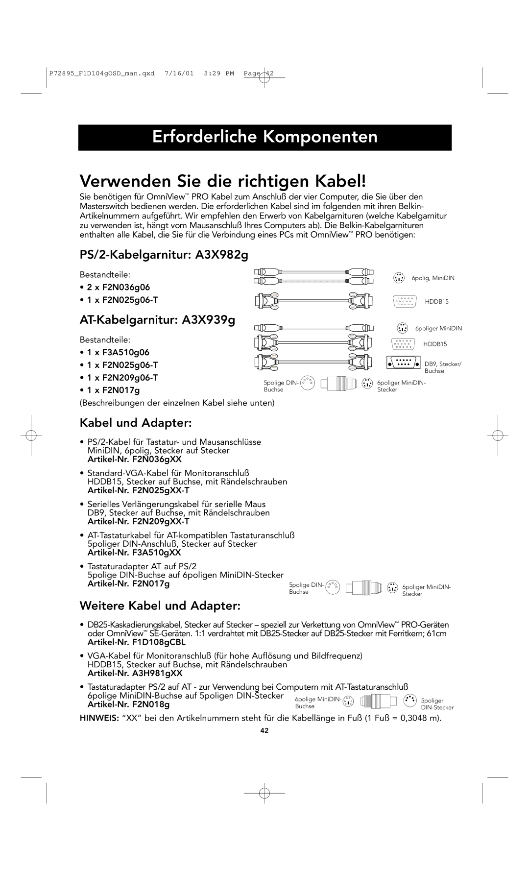 Belkin F1D104-OSD Erforderliche Komponenten, PS/2-Kabelgarnitur A3X982g, AT-Kabelgarnitur A3X939g, Kabel und Adapter 