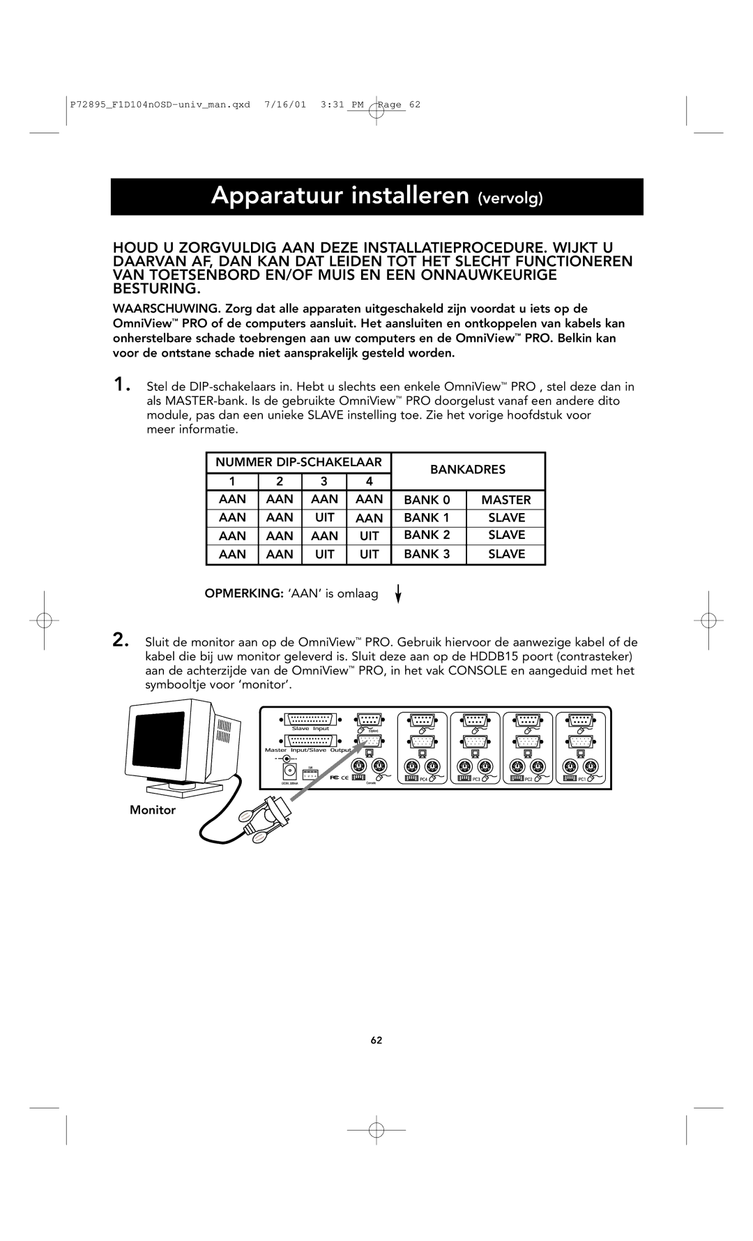 Belkin F1D104-OSD user manual Apparatuur installeren vervolg 