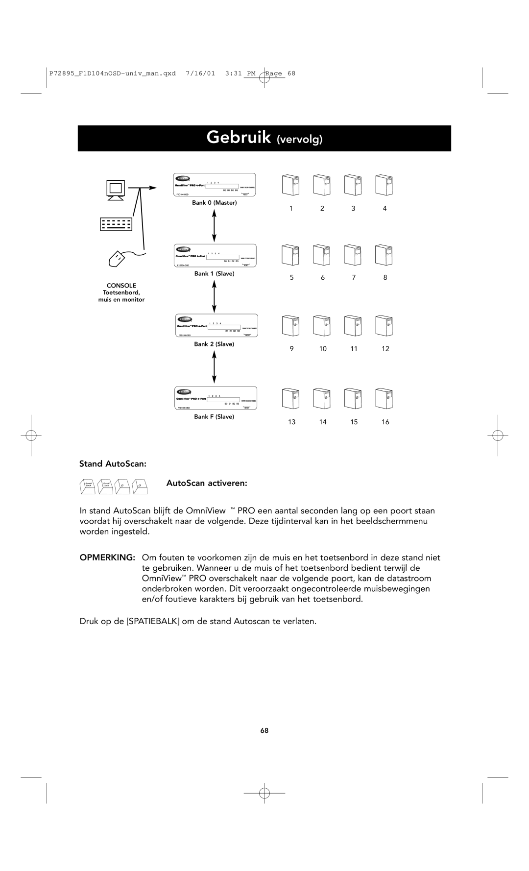 Belkin F1D104-OSD user manual Gebruik vervolg 