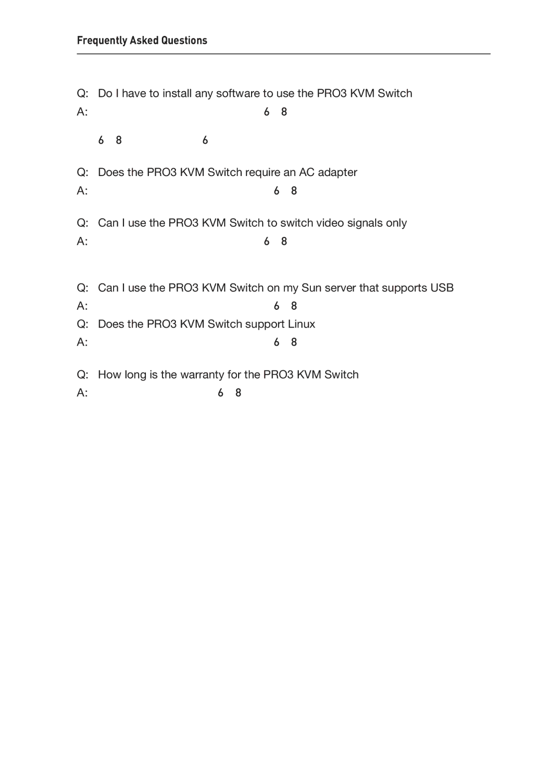 Belkin F1DA108Z, F1DA104Z Does the PRO3 KVM Switch require an AC adapter?, Does the PRO3 KVM Switch support Linux? 