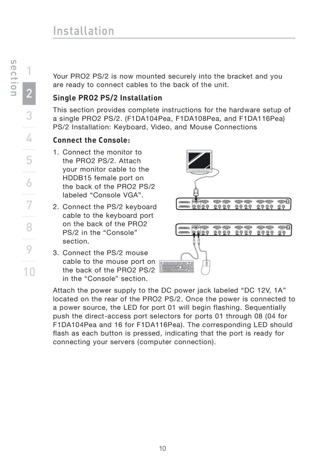 Belkin F1DA116PEA, F1DA108PEA, F1DA104PEA user manual Single PRO2 PS/2 Installation, Connect the Console 